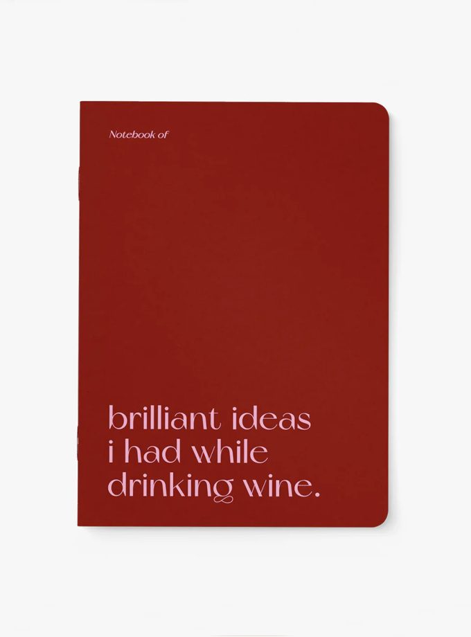 typealive-notebook-brilliant-ideas-i-had-while-drinking-wine