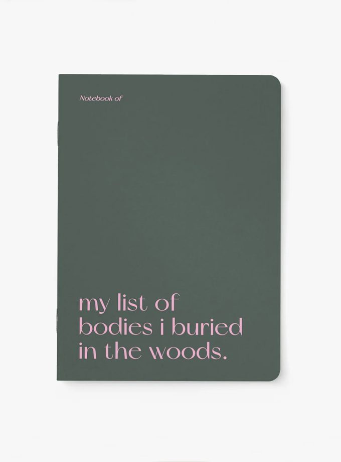 typealive-notebook-my-list-of-bodies-i-buried-in-the-woods
